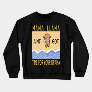 mama llama no drama alpacas Crewneck Sweatshirt